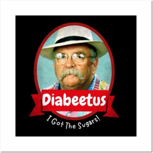 Diabeetus-i-got-the-sugars Posters and Art